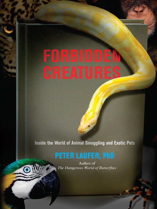 Title details for Forbidden Creatures by Peter Laufer - Available